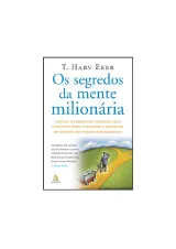 Os Segredos da Mente Milionária — T. Harv Eker