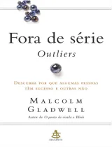 Fora de Série: Outliers — Malcolm Gladwell