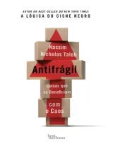 Antifrágil: Coisas que Se Beneficiam com o Caos — Nassim Nicholas Taleb