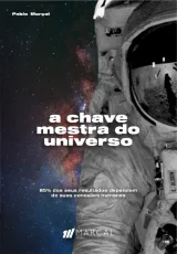 A Chave Mestra do Universo — Pablo Marçal