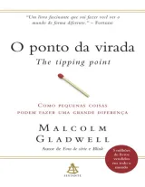 O Ponto da Virada — Malcolm Gladwell