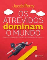 Os Atrevidos Dominam o Mundo — Jacob Petry