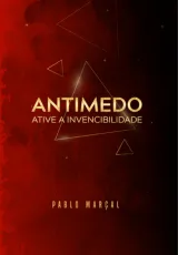 Antimedo: Ative a Invencibilidade — Pablo Marçal